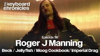 Roger J Manning, Beck / Jellyfish / Moog Cookbook / Imperial Drag - Keyboard Chronicles Episode 116