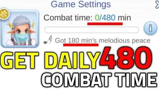 How to get 480 Combat time daily! MAX STAMINA PER DAY