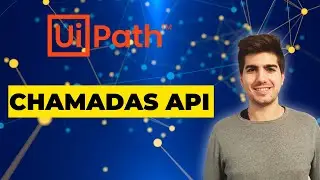 Como fazer chamadas a APIs - Tutorial UiPath RPA