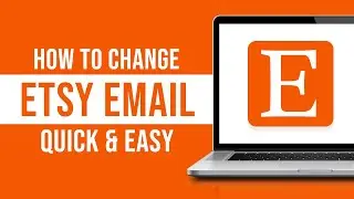 How to Change Etsy Email (Fast)