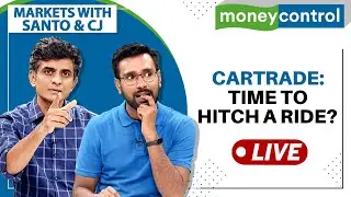 Stock Market Live: CarTrade Lock-In Ends; Should You Hitch A Ride? | Markets with Santo & CJ
