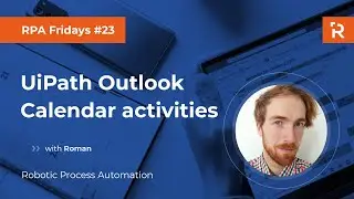 RPA Fridays #23 - UiPath Outlook Calendar activities