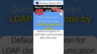 Windows Server 2025 New Feature LDAP Encryption by Default #WindowsServer2025 #WindowsServer