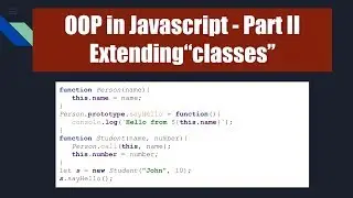 OOP in javascript Part 2 - Inheritance, Extending 