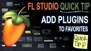 How To Add Plugins And Effects To Favorites In FL Studio