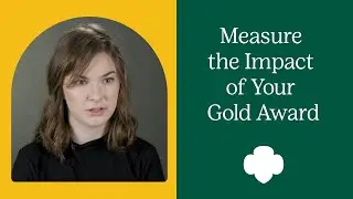 How Do I Measure and Sustain the Impact of my Gold Award?