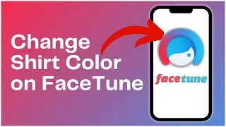 How To Change Shirt Color on FaceTune 2024