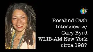 Rosalind Cash - Radio Interview w/ Gary Byrd (1988)