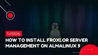 How to install Froxlor Server Management on AlmaLinux 9 | VPS Tutorial