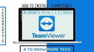 HOW TO INSTALL TEAMVIEWER IN UBUNTU 20 04 L.T.S | 2020 |