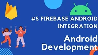 Firebase Android App Integration (Part-1) | Android Development