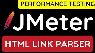 JMeter Performance Testing Tutorial 27 - What is HTML Link Parser with real-time example | 2022