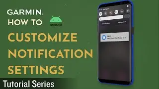 Tutorial – Customizing Smart Notifications - Android