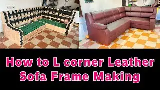 How to l shape sofa frame, How to l type sofa, how to corner sofa,sofa Making sofa making process