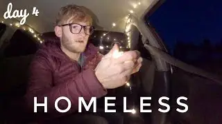 Homeless - Day 4