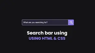 How To Create Search Bar Using HTML & CSS | Search Bar