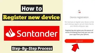 Register Device Santander | Sign up Santander Mobile Banking | Santander App Device registration