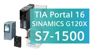 Siemens SINAMICS G120X + S7-1500 / S7-1200 - ввод в эксплуатацию в TIA Portal V16 через TIA Openness