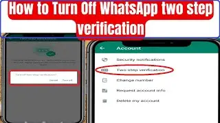 How to Turn Off WhatsApp two step verification