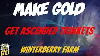 How To Make Gold And Get Ascended Trinkets in GW2 With The Winterberry Farm