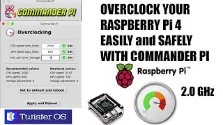 Raspberry Pi 4 : Easy Overclocking with Commander Pi on Twister OS