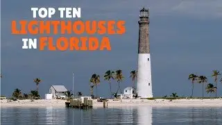 Top 10 Lighthouses in Florida