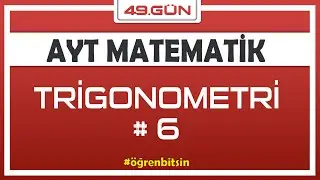 Trigonometri 6 | AYT MATEMATİK KAMPI 49.gün | Rehber Matematik