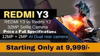 Redmi Y3 Price In India | Redmi Y3 Full Specifications | Redmi Y3 vs Y2 |