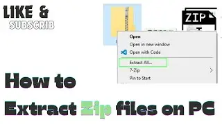 How to Extract Zip files on PC