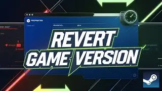 How to Revert Back to an Older Version of a Game on Steam