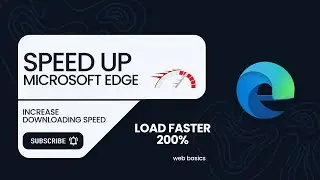 Speed Up Edge | Make Edge Load Faster | Increase Downloading Speed of Edge