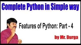 Python Tutorial ||   Features of Python Part - 4 || by Durga Sir