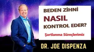 İŞTE BÖYLE ŞARTLANIYORSUN / Dr. Joe Dispenza