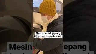 MESIN CUCI DI JEPANG BISA BUAT MANDIIN ANAK