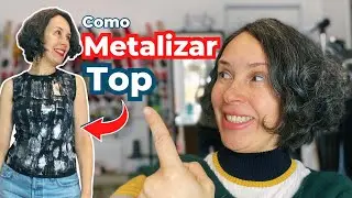 DIY de Customização: Como METALIZAR TOP em Casa