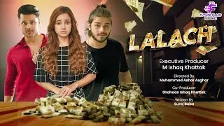 Lalach | लालच | لالچ | Short Film 2024 | Aadi Khan | Kanwal Khan | Abubakr Shak | Future Flash