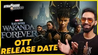 Black Panther 2 OTT Release Date | Wakanda Forever OTT Release Date In India | Black Panther 2