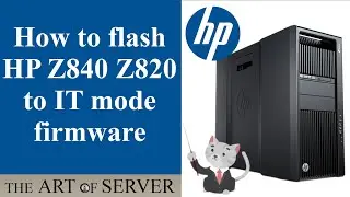 How to flash HP Z840 Z820 to IT mode firmware | for ZFS Unraid TrueNAS IT mode