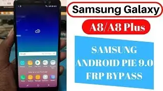 SAMSUNG Galaxy A8/A8 Plus FRP BYPASS { SAMSUNG ALL NEW MODEL ANDORID PIE 9.0 GOOGLE ACCOUNT REMOVE }