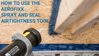 How To Use The AEROFIXX Spray And Seal Airtightness Tool