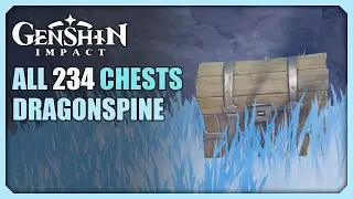 ALL 234 Dragonspine Chests Locations | Genshin Impact