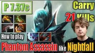 Nightfall Phantom Assassin Carry 21 Kills Dota Gameplay 4K Patch7.37c