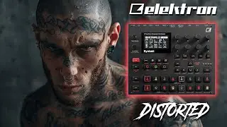 🔊 Dive Deep into TECHNO Madness with ELEKTRON SYNTAKT - DISTORTED💥