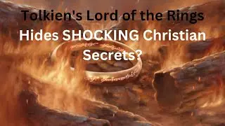 The Hidden Christian Themes in Tolkien’s Lord of the Rings