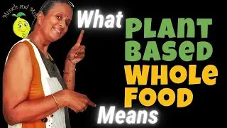 What is Considered a Whole Food Plant Based Diet