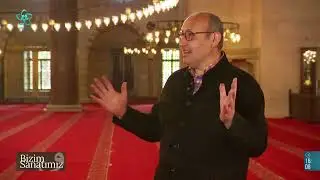 SÜLEYMANİYE CAMİ | BİZİM SANATIMIZ (1. Bölüm)