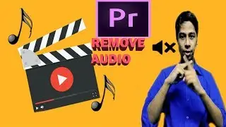 How To Remove Audio From Video + Extract Audio From Video Using Adobe Premiere Pro (CC) 2018 ?