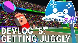 Becoming A Juggle Master! - GamesPlusJam Devlog 5