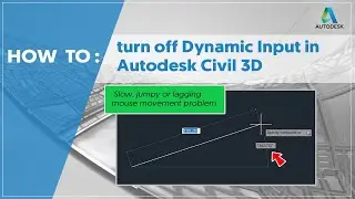 How to turn off Dynamic Input in Civil 3D | Autocad [ Slow, jumpy or lagging mouse movement problem]