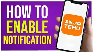 Enable Notification in Temu Guide (Quick Tutorial)